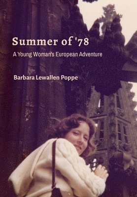 Summer of '78: A Young Woman's European Adventure 1