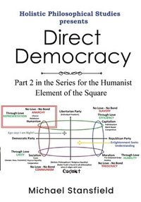 bokomslag Holistic Philosophical Studies presents Direct Democracy