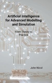 bokomslag Artificial Intelligence for Advanced Modelling and Simulation