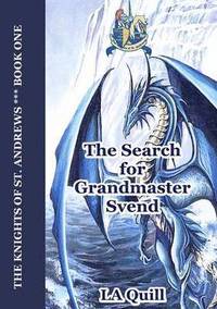 bokomslag The Search for Grandmaster Svend (The Knights of St. Andrews)