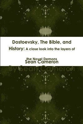 Dostoevsky, The Bible, and History 1