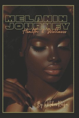 Melanin Journey 1