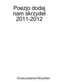 bokomslag Poezjo dodaj nam skrzyde? 2011-2012