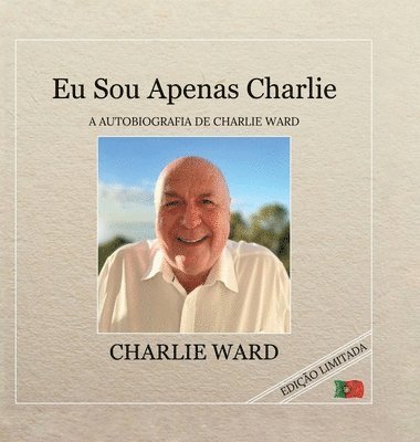 Eu Sou Apenas Charlie: A Autobiografia de Charlie Ward 1