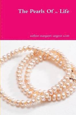 bokomslag Pearls Of My Life