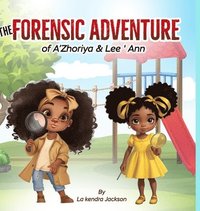 bokomslag The Forensic Adventure of A'Zhoriya & Lee'Ann