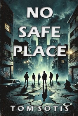 No Safe Place 1