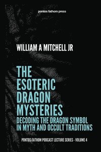 bokomslag The Esoteric Dragon Mysteries