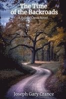 bokomslag The Time of the Backroads: A Ryland Creek Novel