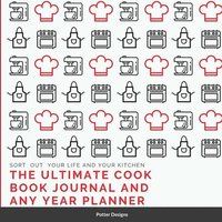bokomslag Ultimate Cook Book journal and Any Year Planner