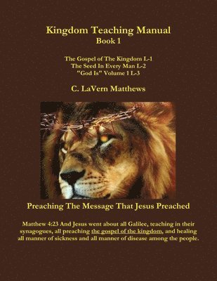 C Lavern Matthews, C. Lavern Matthews, C. LaVern Matthews - Kingdom Teaching Manual Book 1, Häftad