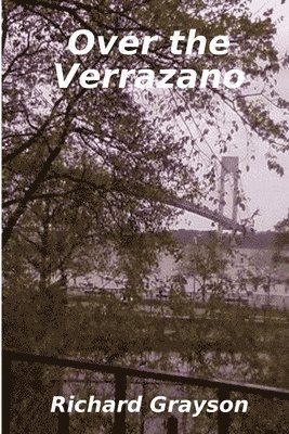 Richard Grayson - Over the Verrazano, Häftad