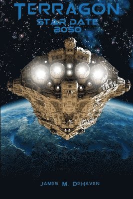 James DeHaven, James Dehaven - Terragon Star Date 2050, Häftad