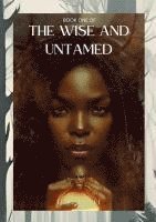 bokomslag Wise and Untamed