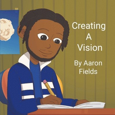 Creating A Vision (Original/New Paperback Version) 1