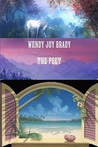 bokomslag Wendy Joy Brady the Poet