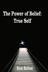 bokomslag Power of Belief: True Self