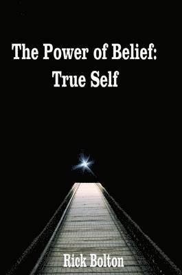 Power of Belief: True Self 1