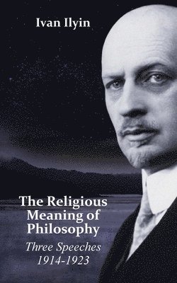 Ivan Ilyin - Religious Meaning of Philosophy, Häftad