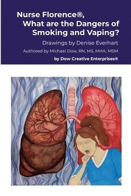 bokomslag Nurse Florence(R), What are the Dangers of Smoking and Vaping?