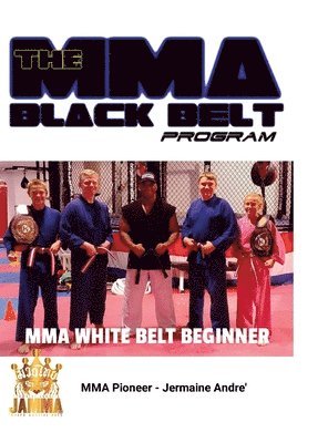 bokomslag The MMA Black Belt Program White Belt