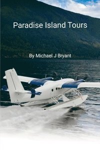 bokomslag Paradise Island Tours: Michael J Bryant