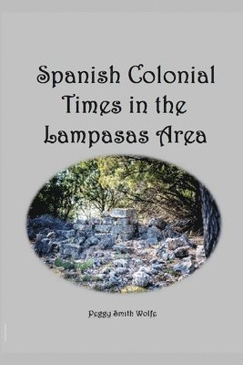 Spanish Colonial Times in the Lampasas Area 1