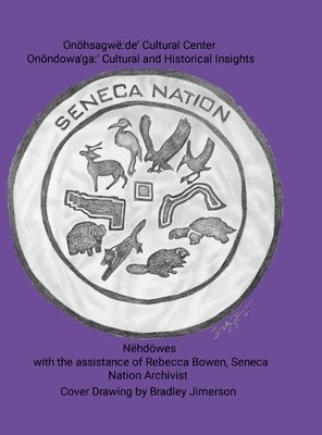 Nëhdöwes - Onöndowa'ga, Inbunden