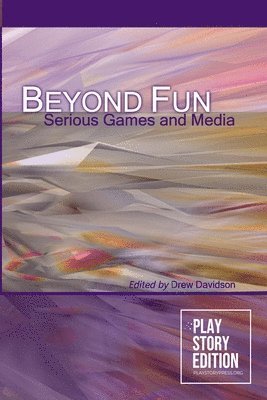 Beyond Fun: Serious Games and Media 1