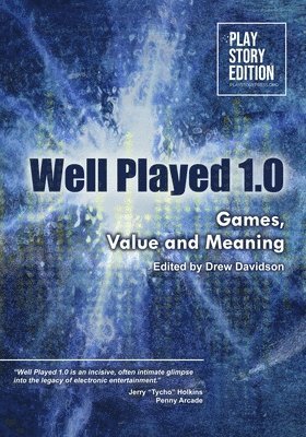 bokomslag Well Played 1.0: Games, Value and Meaning