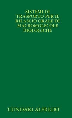 Sistemi Di Trasporto Per Il Rilascio Orale Di Macromolecole Biologiche 1