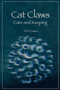 bokomslag Cat Claws:Care and Keeping