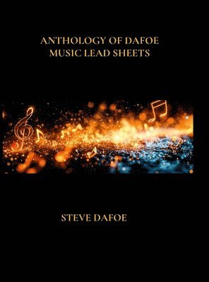 Anthology of Dafoe Music Lead Sheets 1