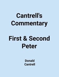 bokomslag Cantrell's Commentary First & Second Peter