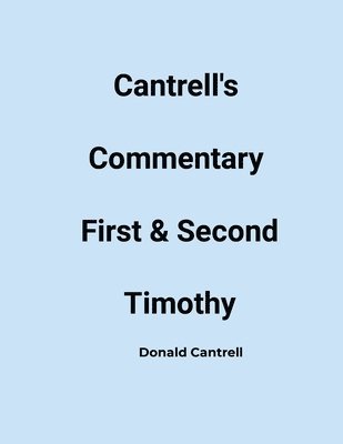 Cantrell's Commentary First & Second Timothy