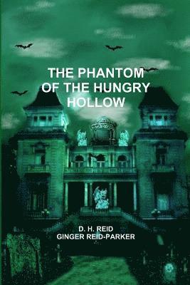 The Phantom of the Hungry Hollow 1