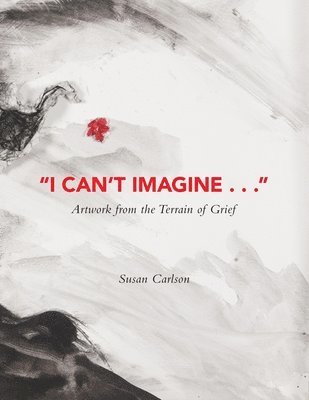 Susan Carlson - I Can't Imagine, Häftad