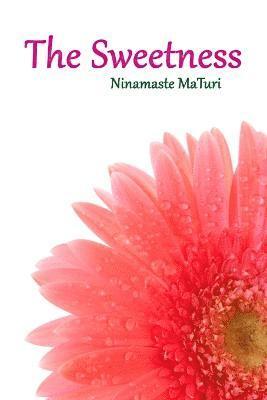 Ninamaste MaTuri, Ninamaste Maturi - Sweetness, Häftad