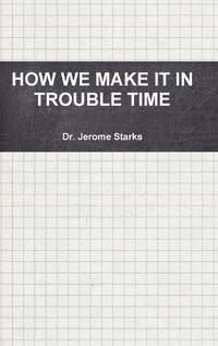bokomslag How We Make it in Trouble Time