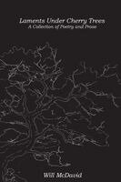 Will McDavid, William McDavid - Laments and Cherry Trees, Häftad