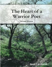 bokomslag The Heart of a Warrior Poet: Second Edition