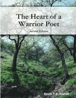 The Heart of a Warrior Poet: Second Edition 1