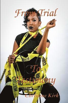 Christine Kirk, Christine Gulley - From Trial to Testimony, Häftad