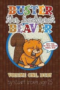 bokomslag Buster The Backseat Beaver: Volume One, Bub!