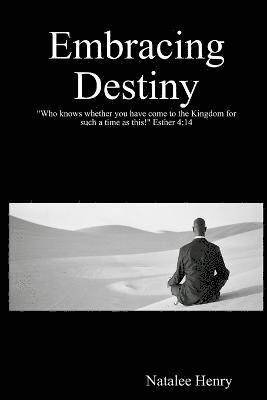 Embracing Destiny
