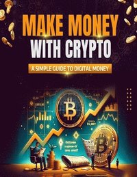 bokomslag Make Money with Crypto