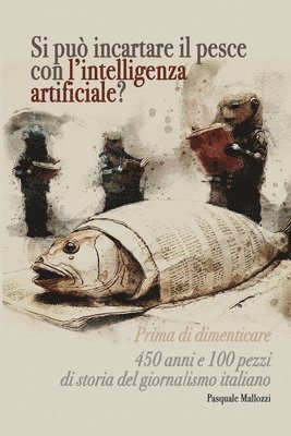 Si può incartare il pesce con l'intelligenza artificiale?