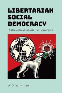 bokomslag Libertarian Social Democracy
