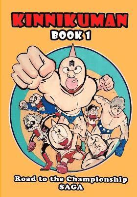 bokomslag Kinnikuman (M.U.S.C.L.E.) Book 1 - Road to the Championship Saga (English)