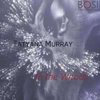 bokomslag Tatyana Murray IN THE WOODS